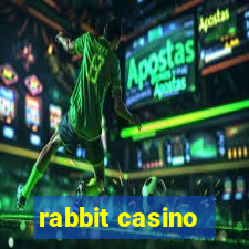 rabbit casino